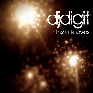 djdigit - the unknowns (2009) djdigit - the unknowns (2009)